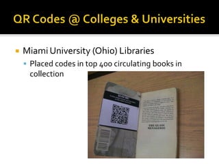    Miami University (Ohio) Libraries
     Placed codes in top 400 circulating books in
     collection
 