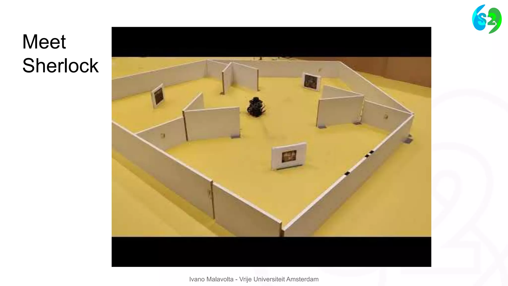 Ivano Malavolta - Vrije Universiteit Amsterdam
Meet
Sherlock
 