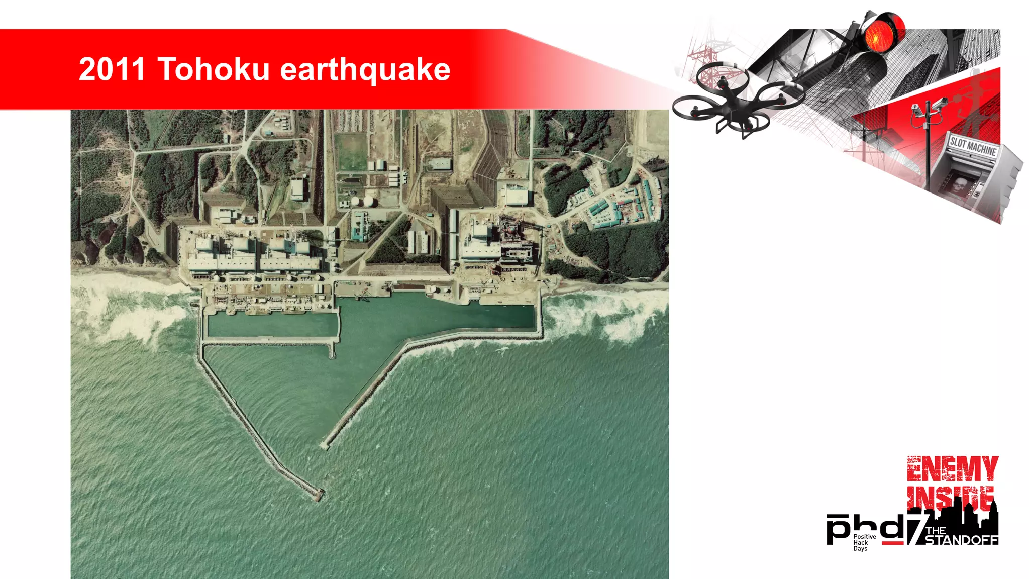 2011 Tohoku earthquake
 