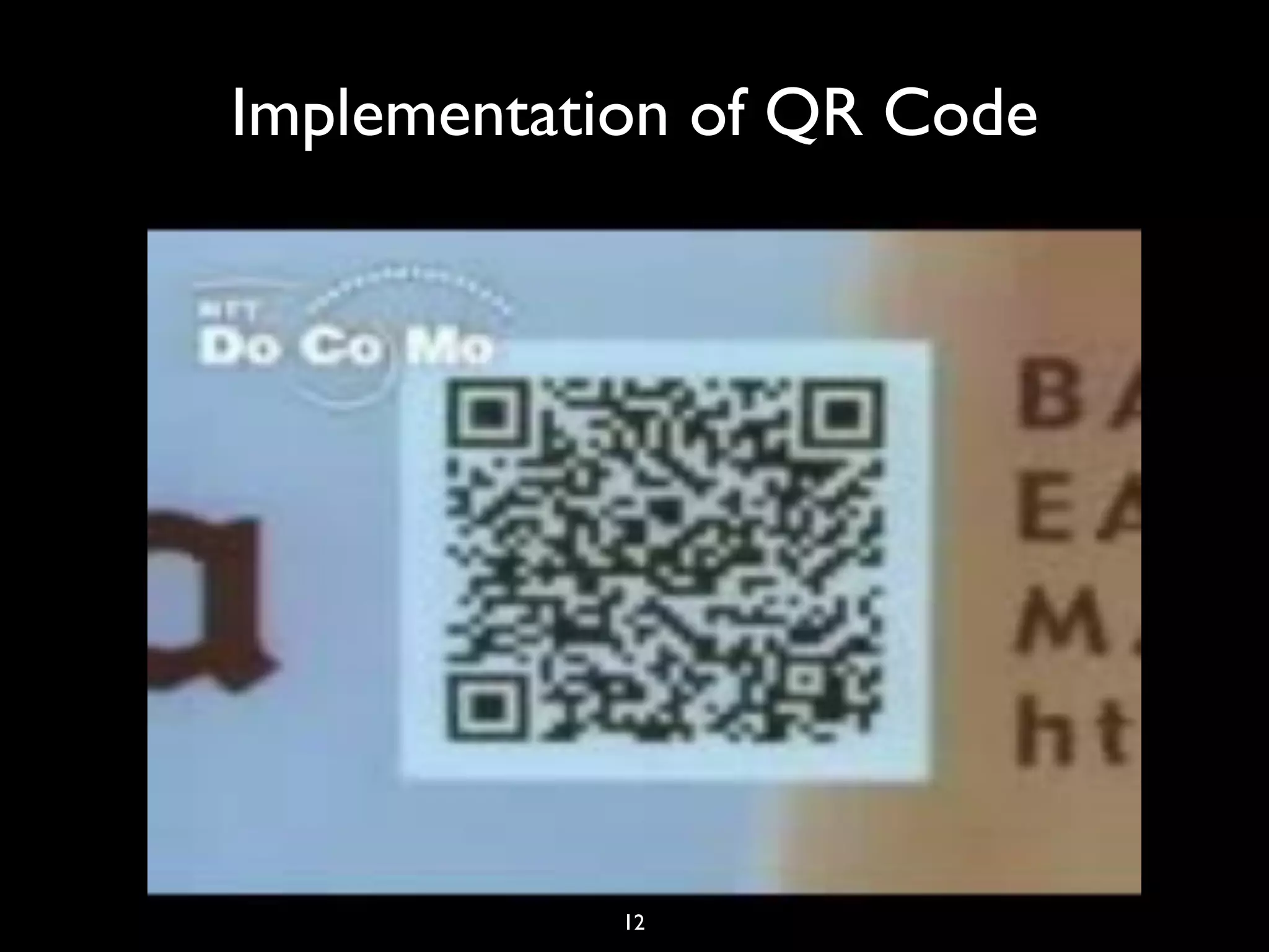 Implementation of QR Code




            12
 