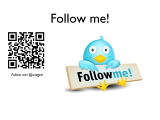 Follow me!



Follow me! @widged
 