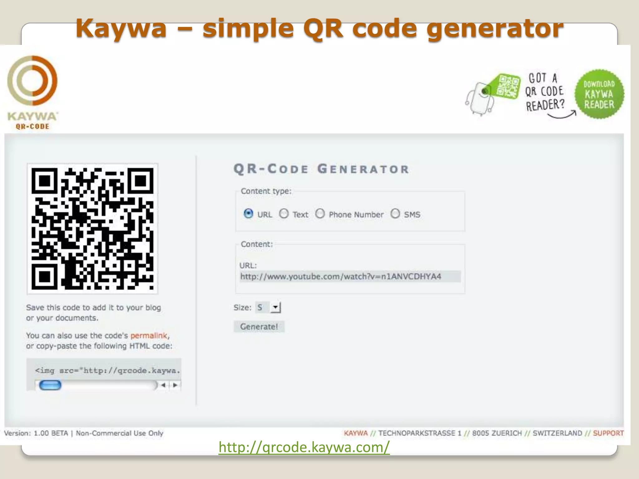 Kaywa – simple QR code generator




         http://qrcode.kaywa.com/
 