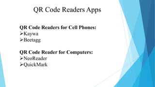 QR Code Readers Apps
QR Code Readers for Cell Phones:
Kaywa
Beetagg
QR Code Reader for Computers:
NeoReader
QuickMark

 