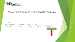 Step 2: Scroll down to create new QR campaign
 