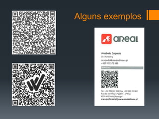 Alguns exemplos 
 