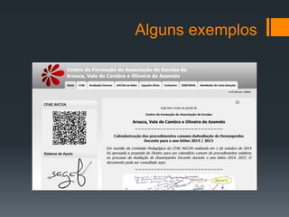 Alguns exemplos 
 