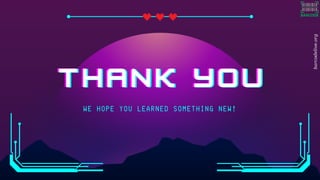 T H A N K Y O U
T H A N K Y O U
T H A N K Y O U
WE HOPE YOU LEARNED SOMETHING NEW!
barcodelive.org
 