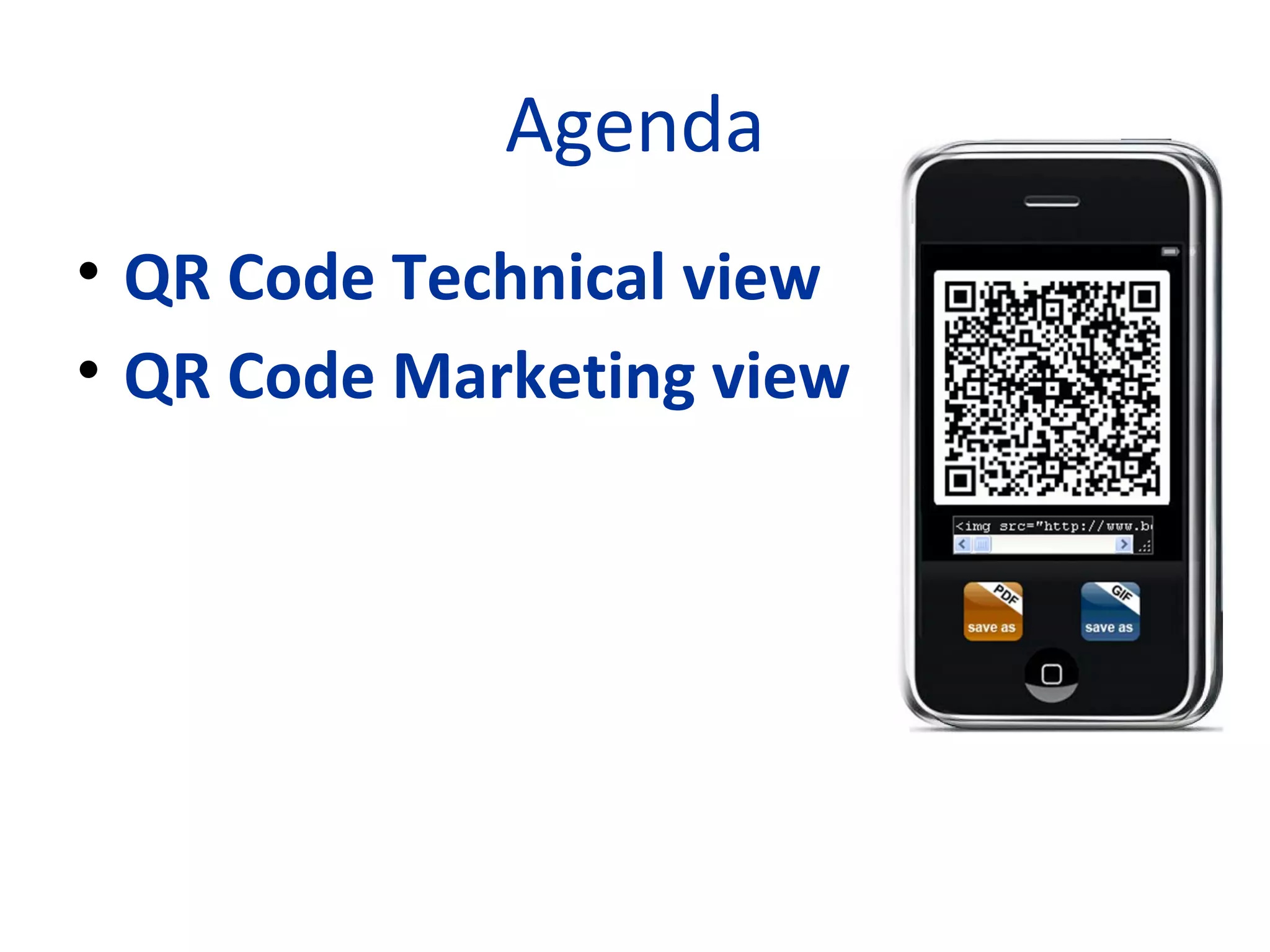 Agenda QR Code Technical view  QR Code Marketing view 