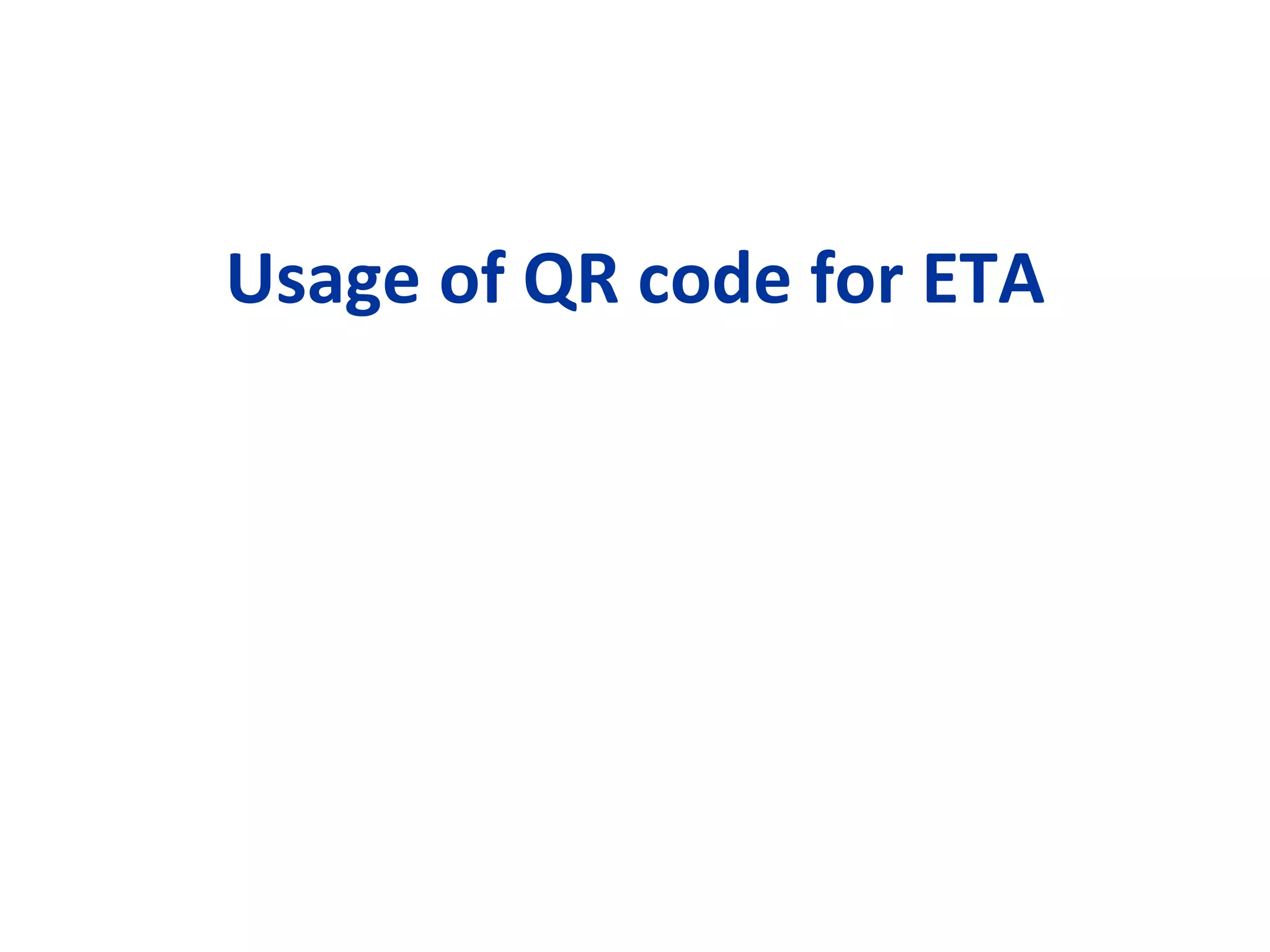 Usage of QR code for ETA 