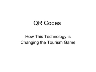 QR Codes  How This Technology is Changing the Tourism Game 