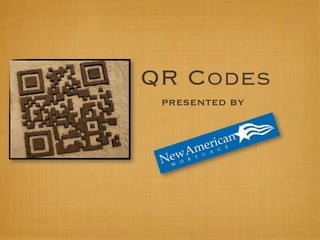 QR Codes
 presented by
 