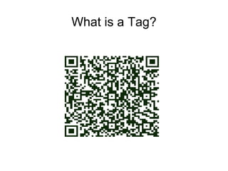 What is a Tag?

 