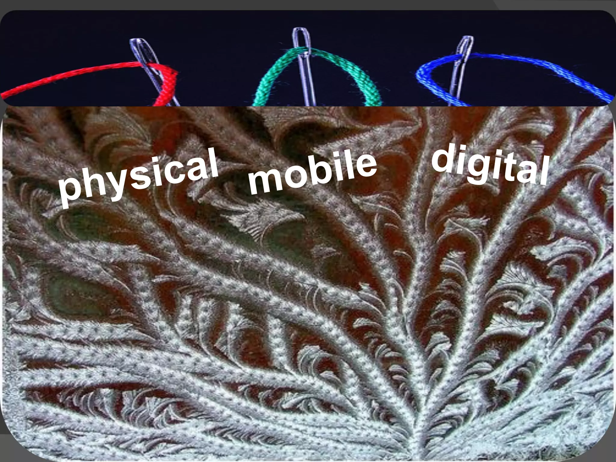 physical mobile digital 