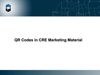 QR Codes in CRE Marketing Material 