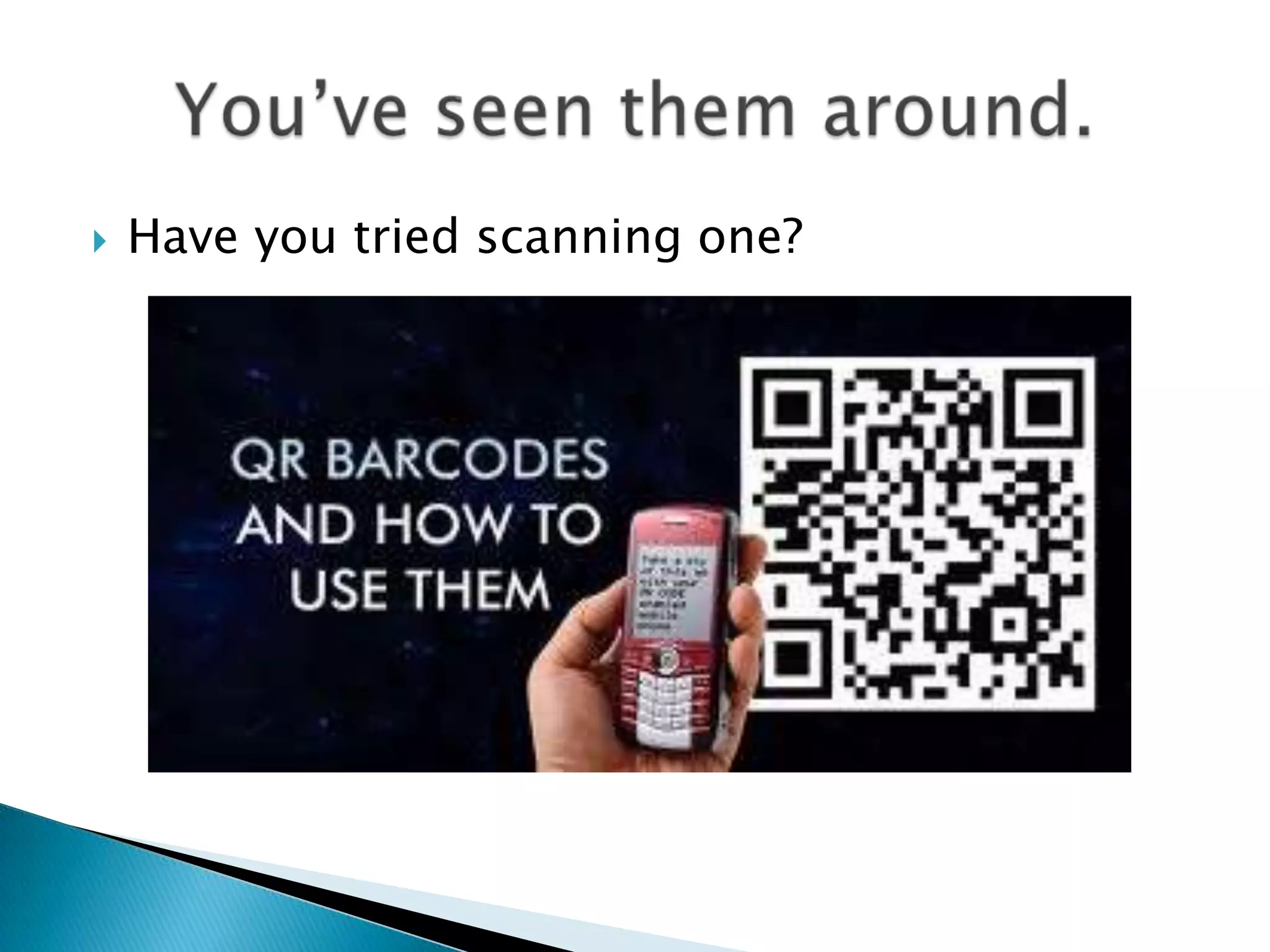 Have you tried scanning one? 