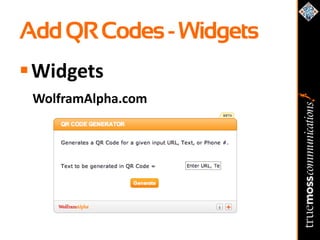 Add QR Codes - Widgets
 Widgets
 WolframAlpha.com
 