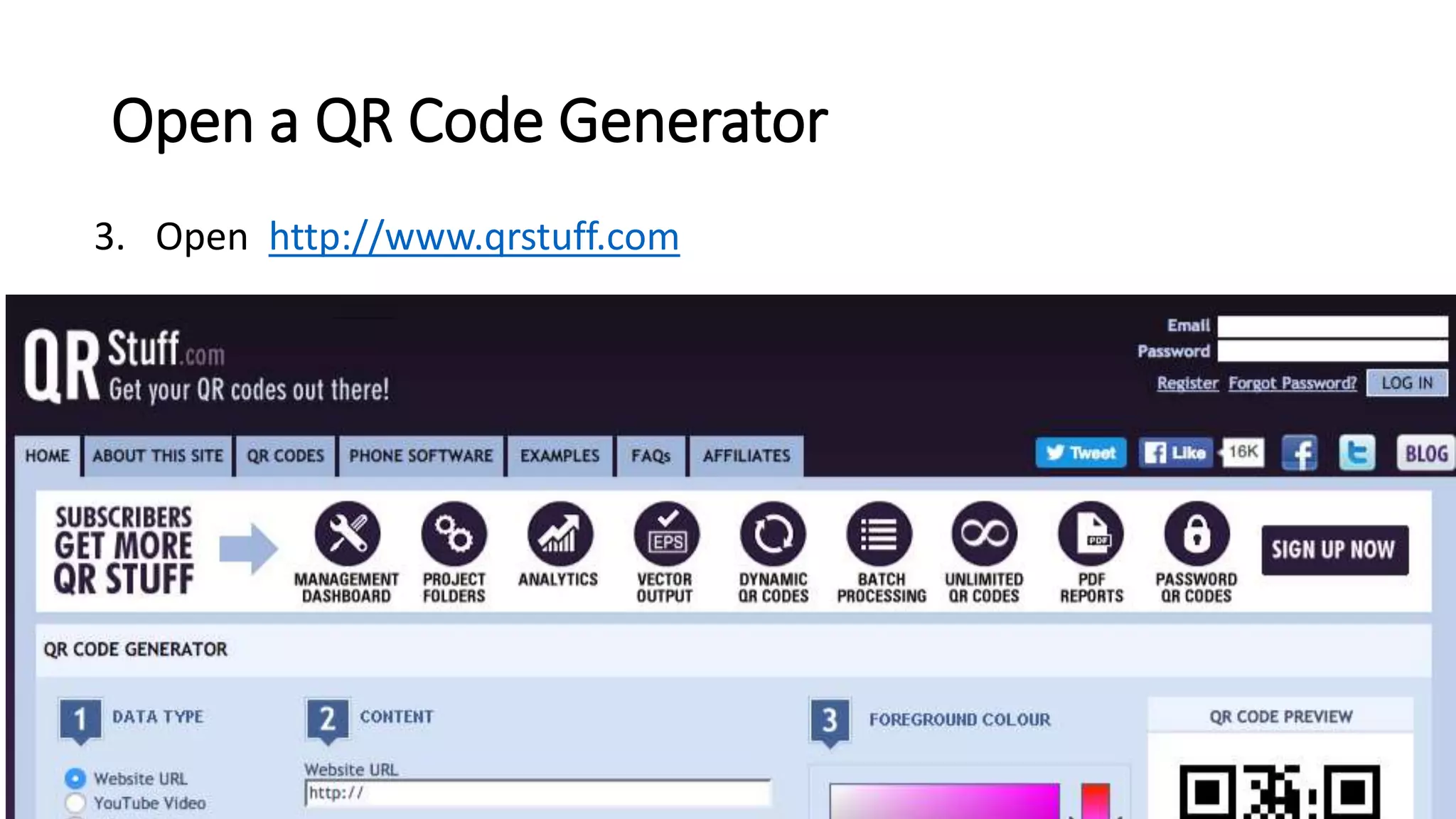 Open a QR Code Generator
3. Open http://www.qrstuff.com
 