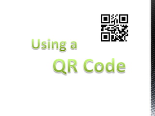 Qr code uses | PPT