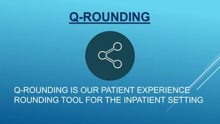 Inpatient Rounding Goals Prioritizing Patient Experience in Healthcare | PPTX