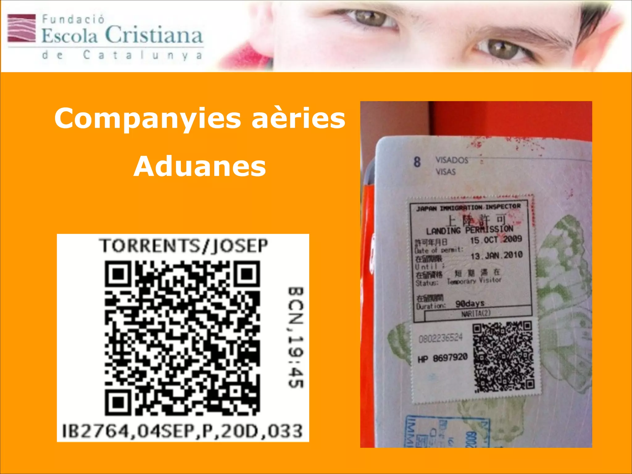 Companyies aèries
!

Aduanes

 