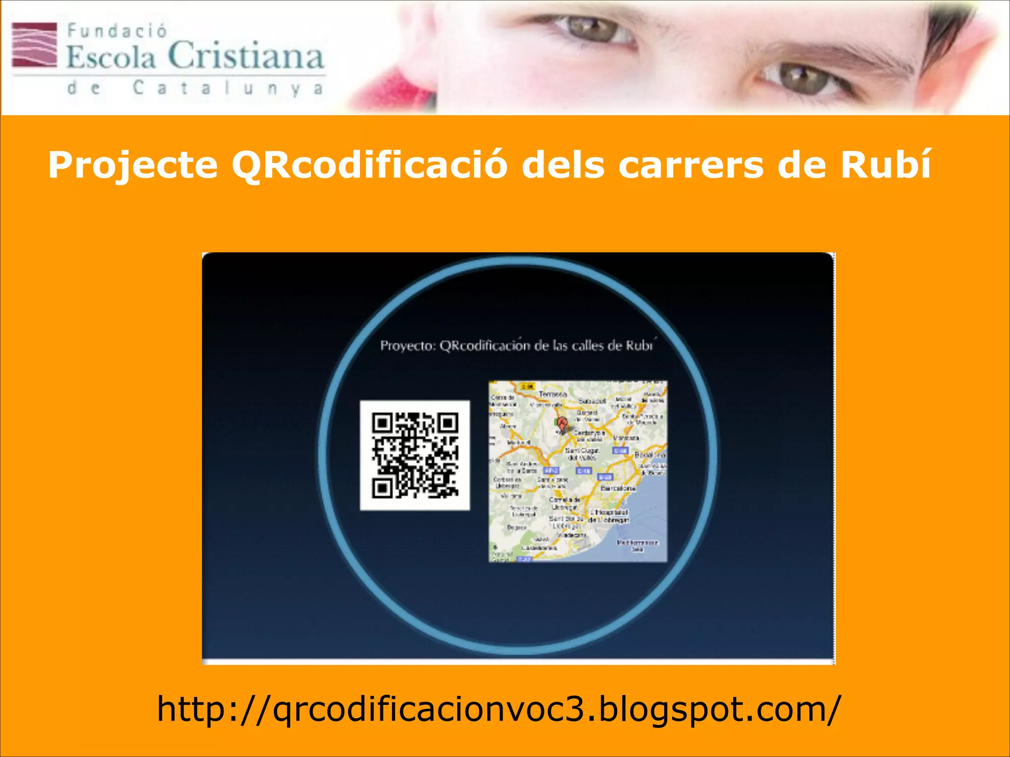 Projecte QRcodificació dels carrers de Rubí

http://qrcodificacionvoc3.blogspot.com/

 