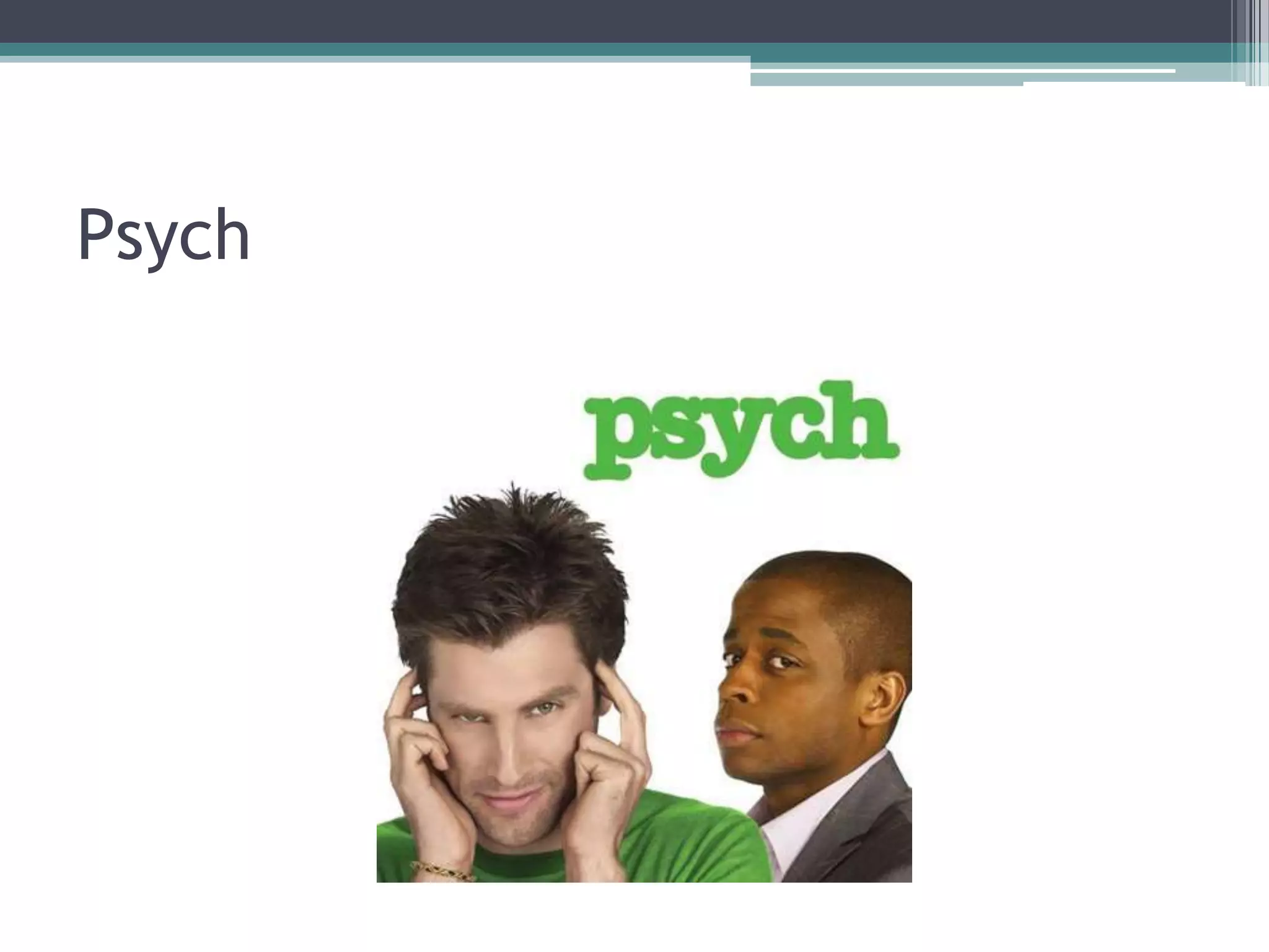 Psych

 