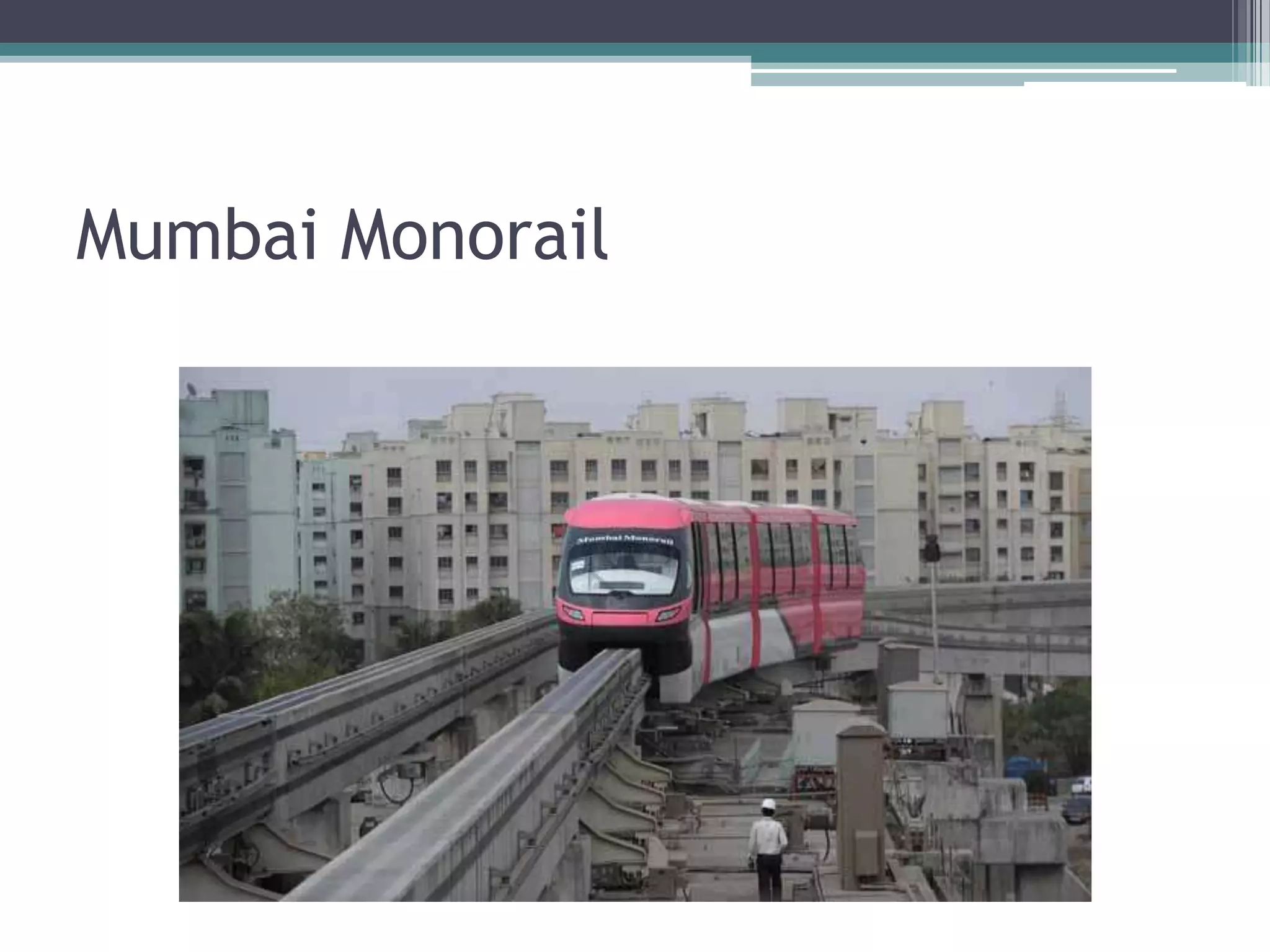 Mumbai Monorail

 