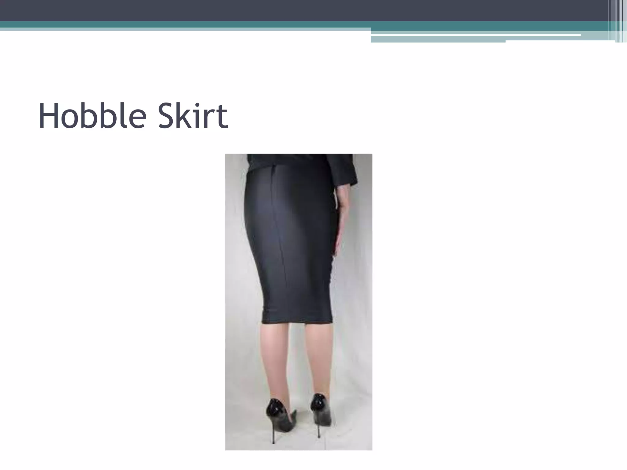 Hobble Skirt

 