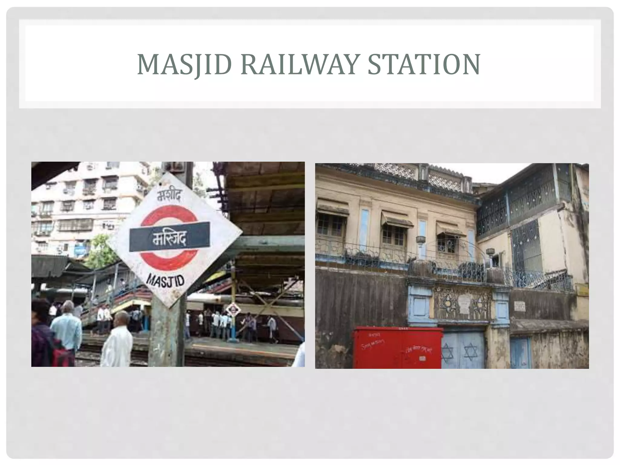 MASJID RAILWAY STATION
 