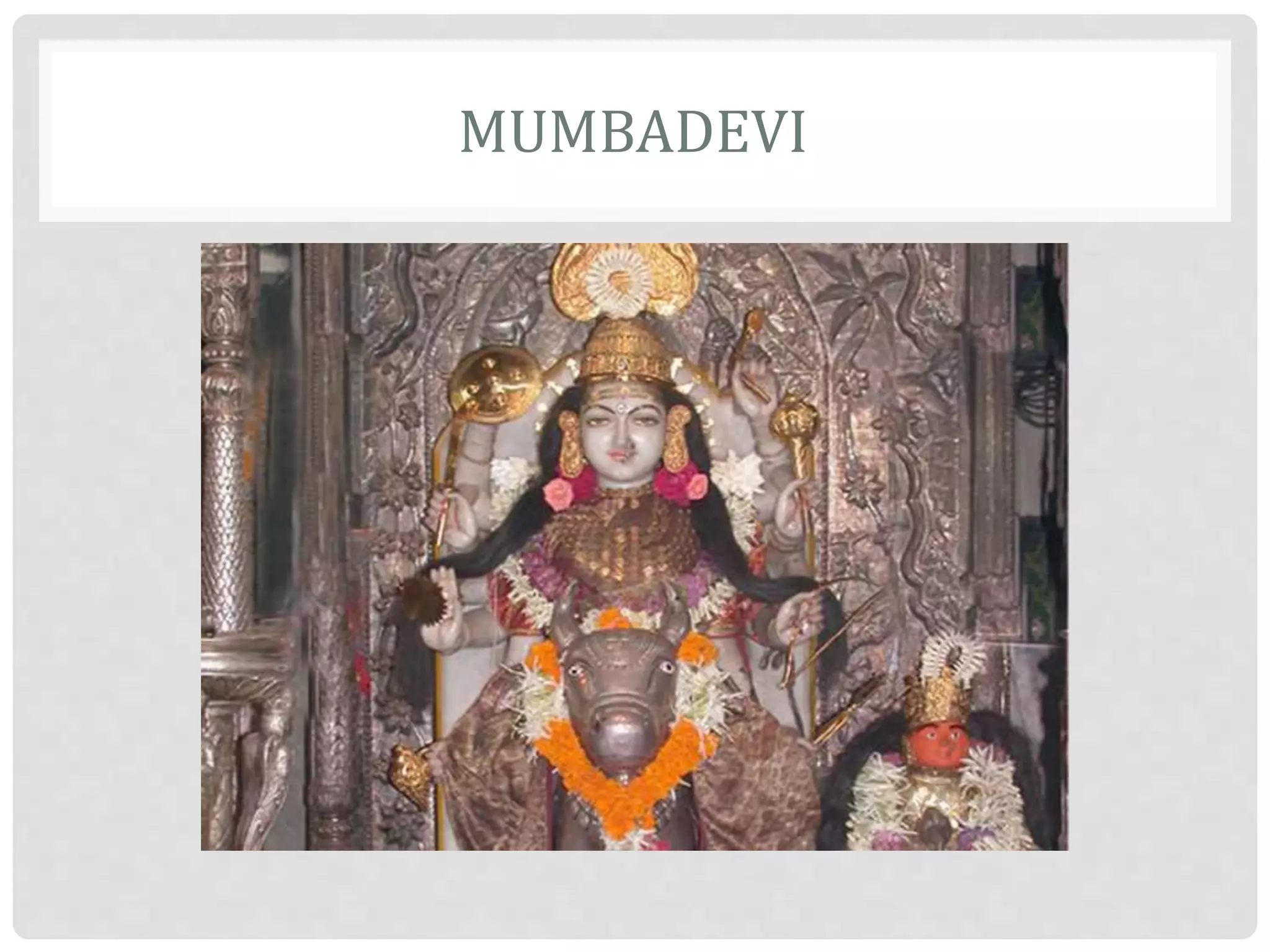 MUMBADEVI
 