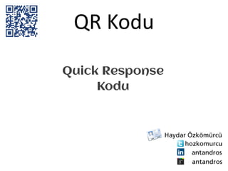QR Kodu

Quick Response
     Kodu
 