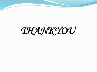22
THANKYOU
 