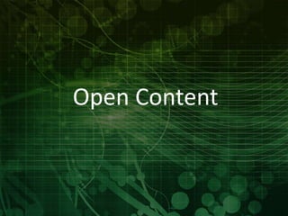 Open Content 
 
