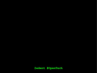 @edent #OpenTech
 