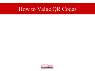 How to Value QR Codes
 