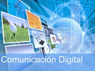 Comunicación Digital
 