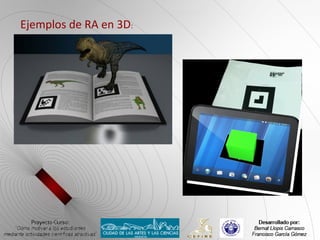 Ejemplos de RA en 3D:
 