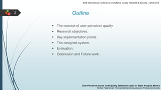 2 Outline
 The concept of user-perceived quality.
 Research objectives.
 Key implementation points.
 The designed syst...