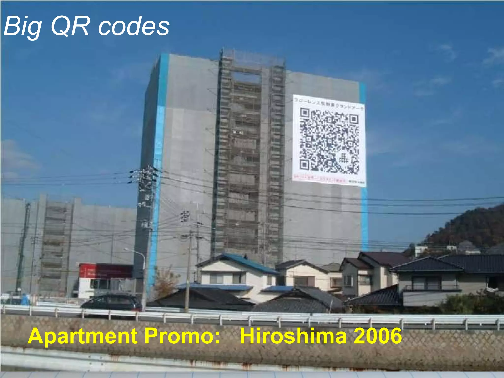 Apartment Promo:   Hiroshima 2006 Big QR codes 