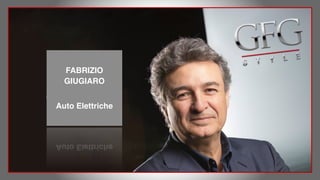 Fabrizio
Giugiaro
FABRIZIO
GIUGIARO
Auto Elettriche
 