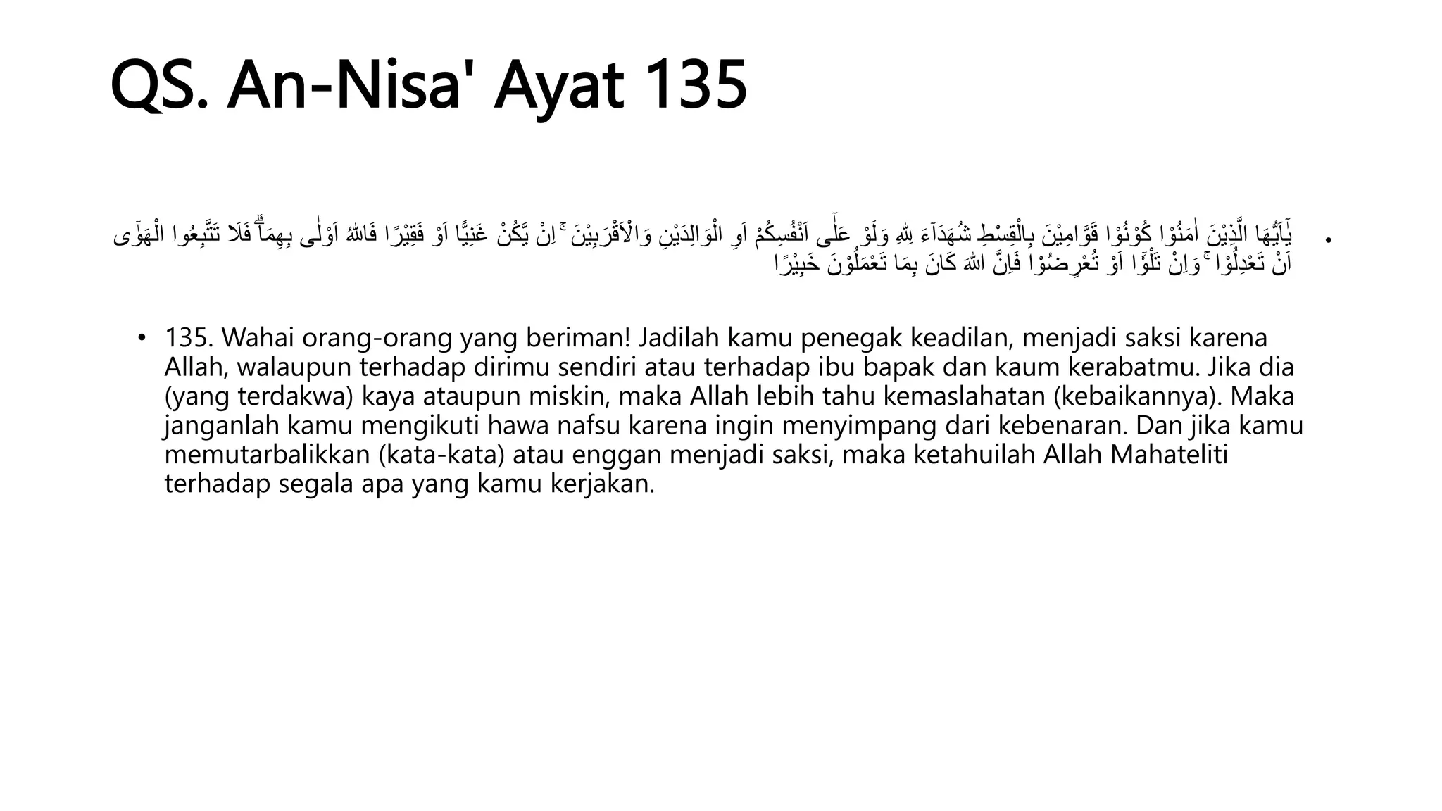 QS An-Nisa 135.