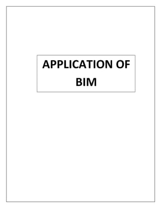 APPLICATION OF
BIM
 
