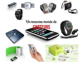 Un nouveau monde de
    Capteurs
 