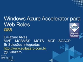 QS5
http://www.evilazaro.com.br
 