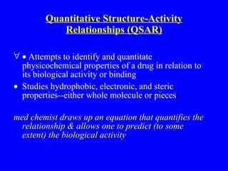 Quantitative Structure-Activity Relationships (QSAR) ,[object Object],[object Object],[object Object],[object Object]