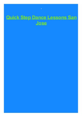 Quick Step Dance Lessons San
Jose
 
