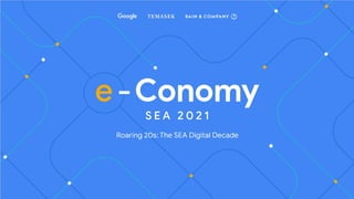 e-Conomy SEA 2021: Kỷ nguyên số của Đông Nam Á