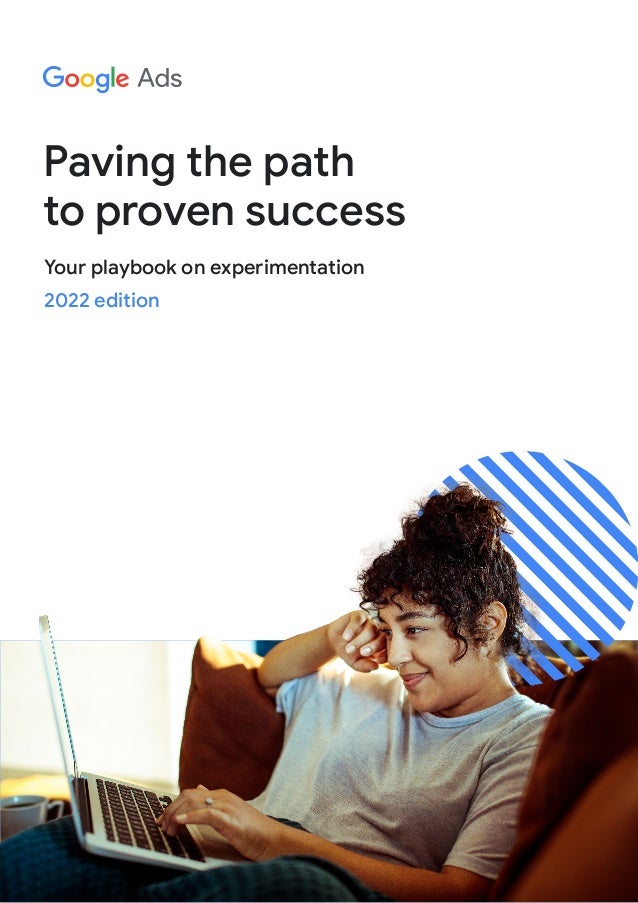 Paving the path
to proven success
Your playbook on experimentation
2022 edition
 