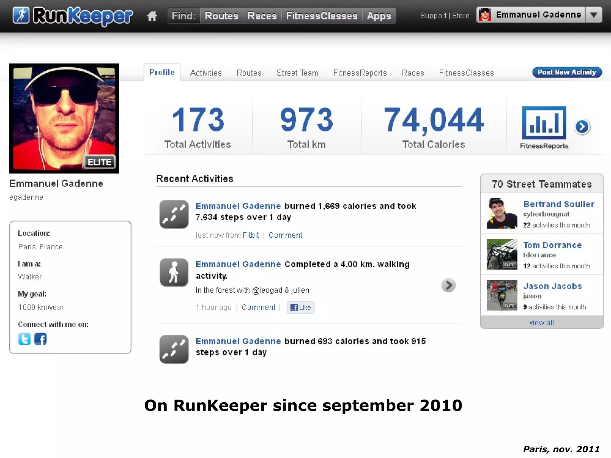Paris, nov. 2011 On RunKeeper since september 2010   