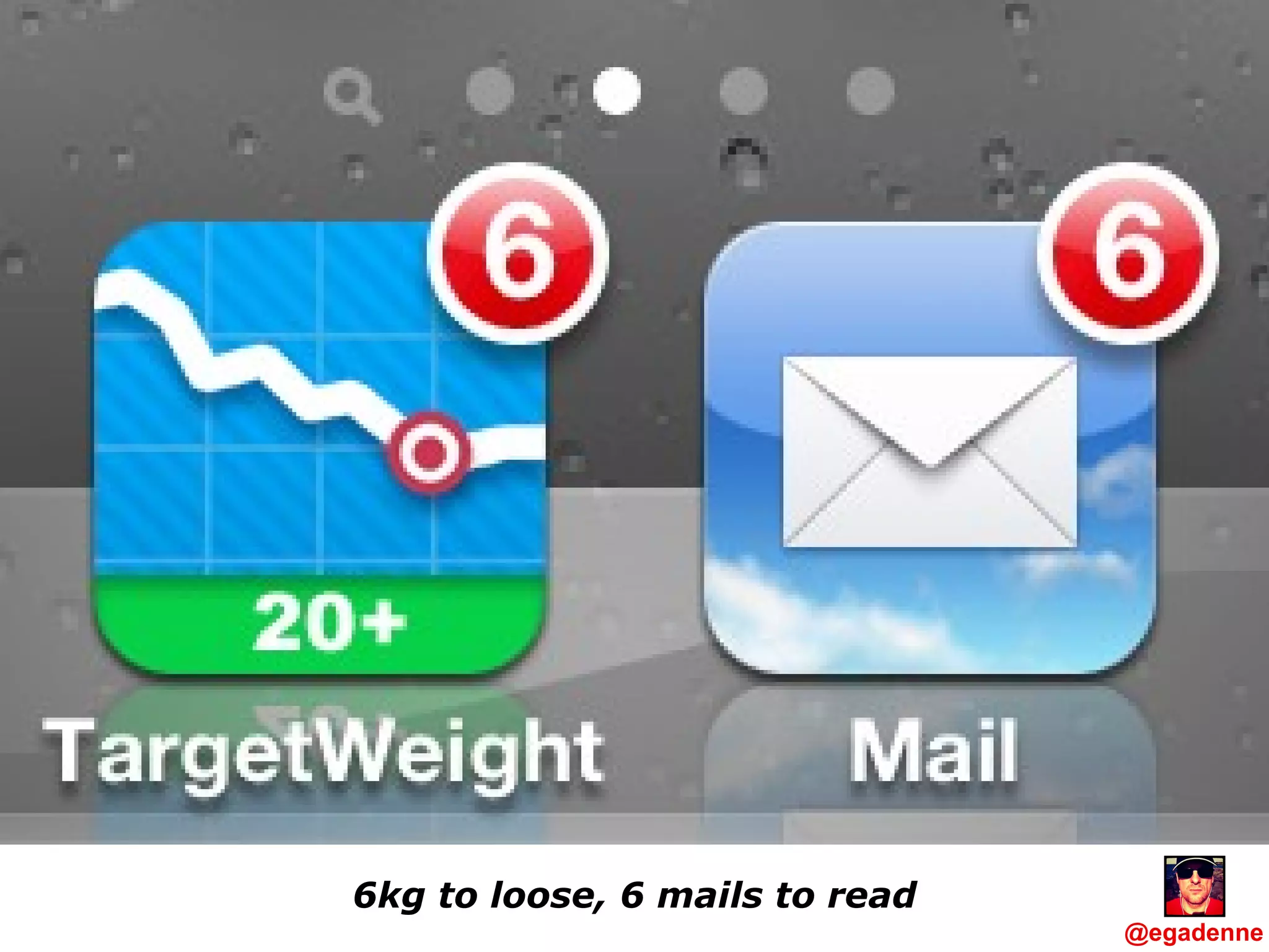 6kg to loose, 6 mails to read @egadenne 